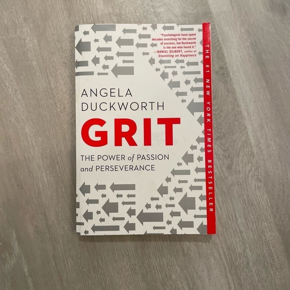 Grit THE POWER of PASSION
and PERSEVERANCE by Angela Duckworth